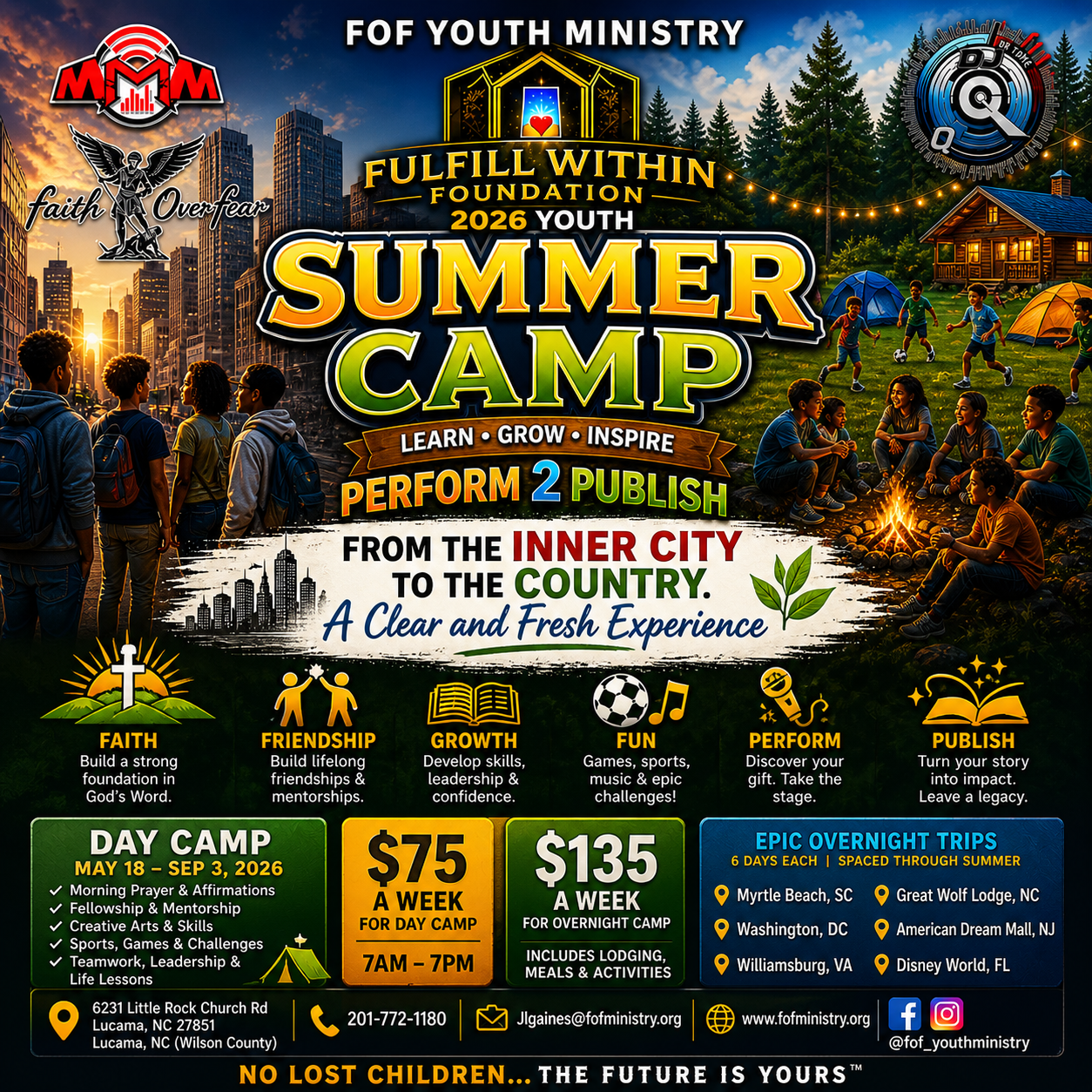 The 2026 Youth Summer Camp, presented by FOF Youth Ministry in partnership with the Fulfill Within Foundation, is a faith-based youth development program designed for children and teens ages 6–17. Located in Lucama, the camp provides a transformational experience that helps youth grow spiritually, emotionally, socially, and creatively through mentorship, leadership development, sports, teamwork, creative arts, and life lessons. The program focuses on building confidence, strengthening friendships, discovering purpose, and inspiring young people to use their voices and talents to create a positive impact in their communities.
